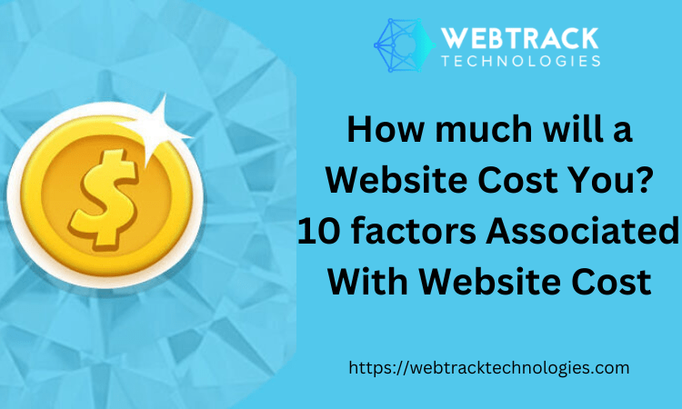 10 factors Associated With Website Cost