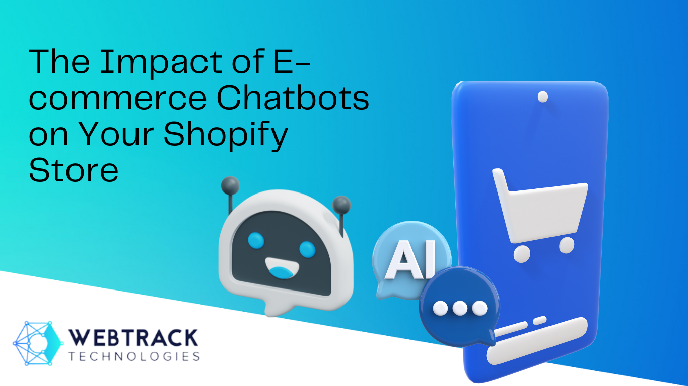 Increased Sales: The Impact of E-commerce Chatbots on Your Shopify Store